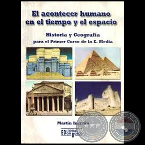 EL ACONTECER HUMANO EN EL TIEMPO Y EL ESPACIO - Autor: MARTÍN INSFRÁN - Año 2015